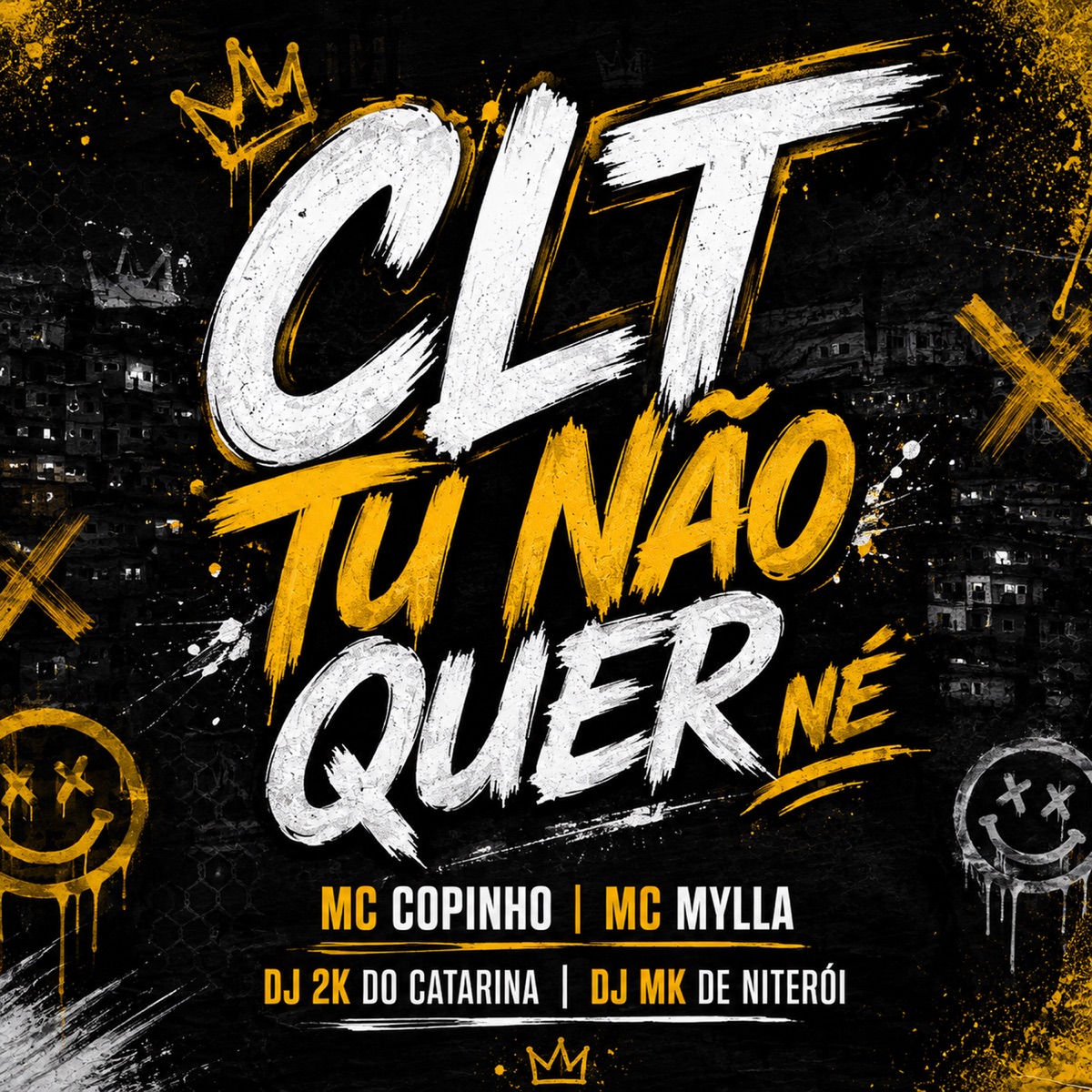 Clt Tu Não Quer Né - Single by Mc Copinho, Mc Mylla & DJ MK De Niterói album cover