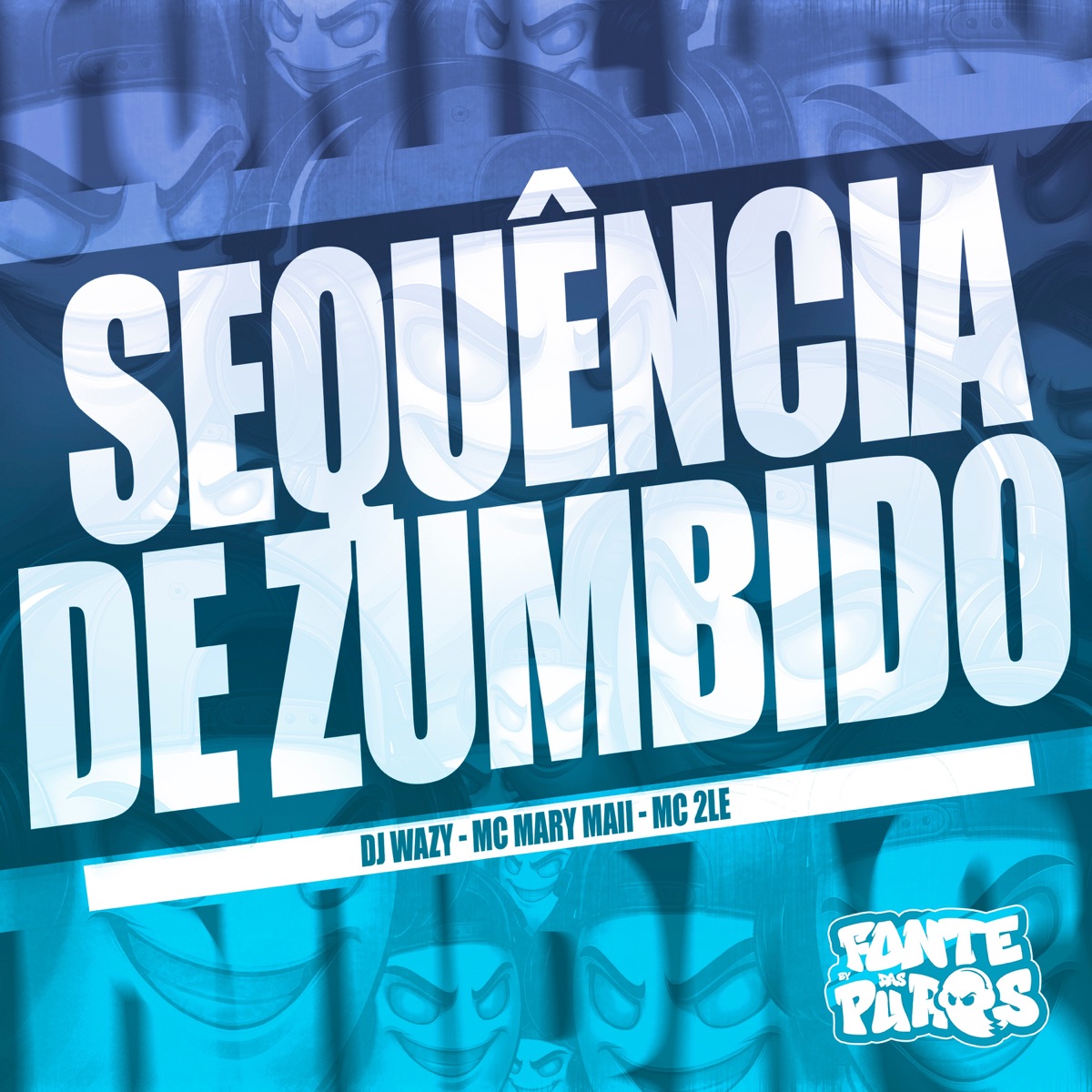 Sequência de Zumbido - Single by DJ Wazy, MC 2LE, Mc Mary Maii & Fonte Das Puras album cover