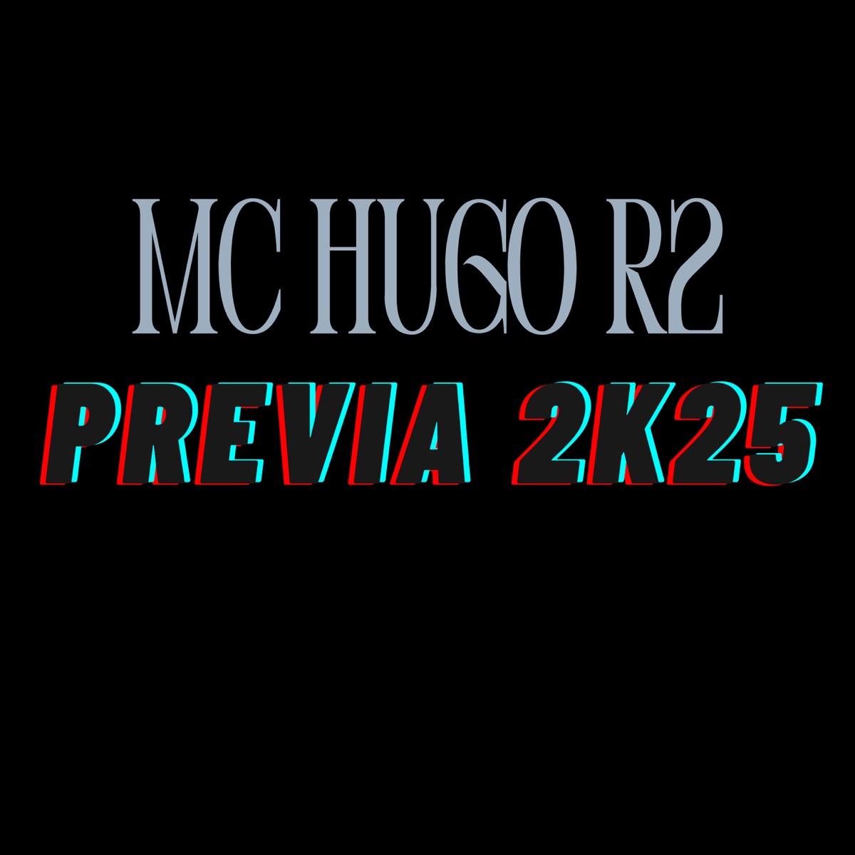 Previa 2K25 - Single by MC Hugo R2 album cover