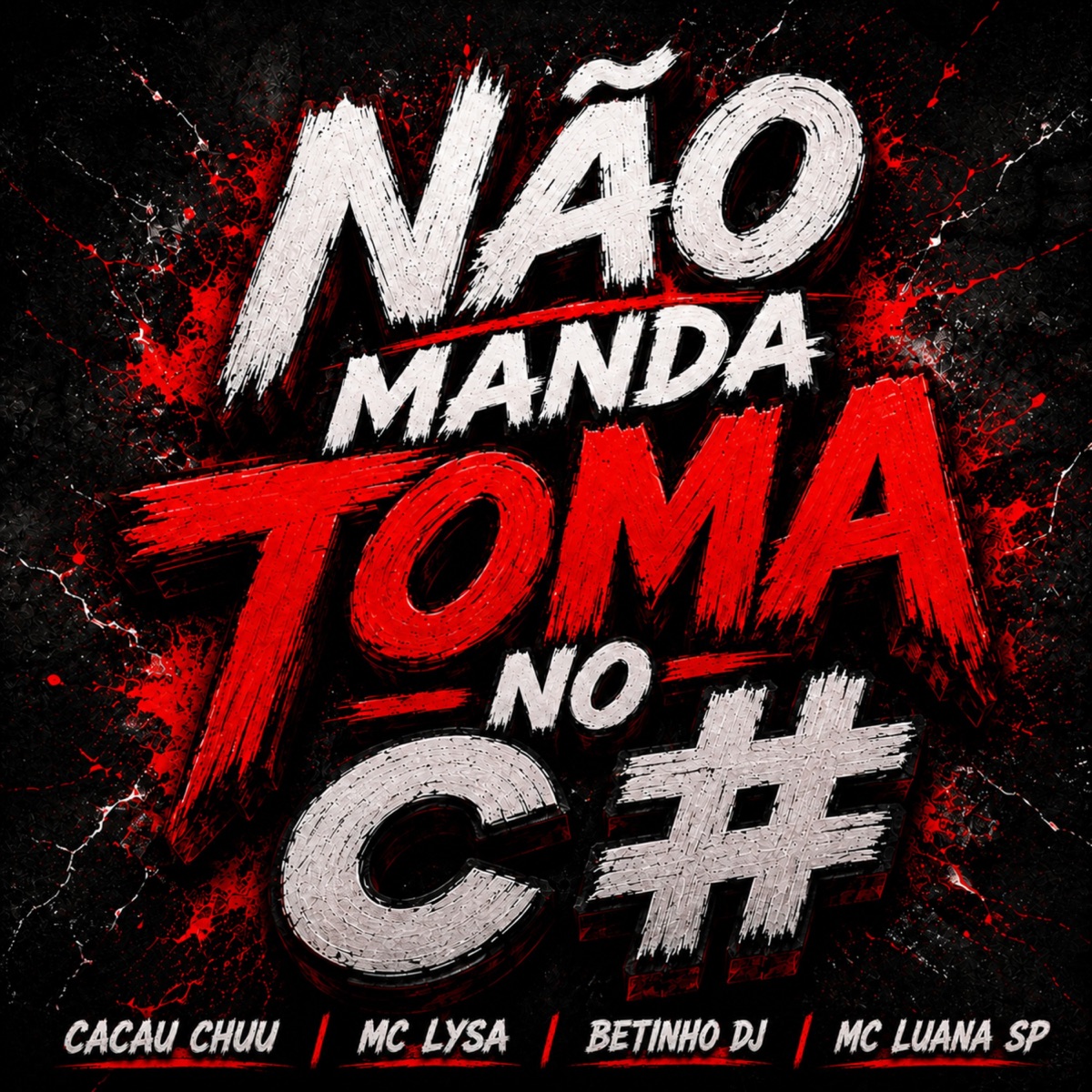 Não manda Toma no c# - Single by Betinho Dj, CACAU CHUU, Mc Lysa & MC Luana SP album cover