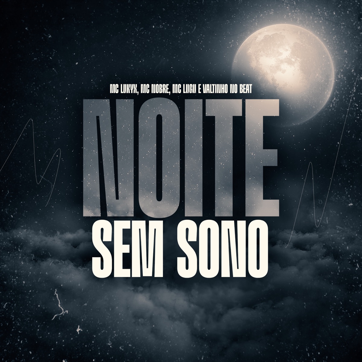 Noite Sem Sono - Single by mc lukyx, Mc Nobre & MC Lugu album cover