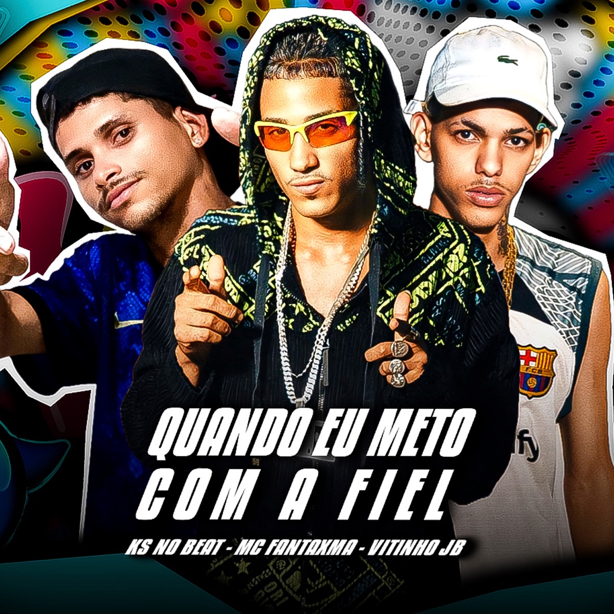Quando Eu Meto Com a Fiel - Single by MC Fantaxma, KS NO BEAT & Mc Vitinho JB album cover