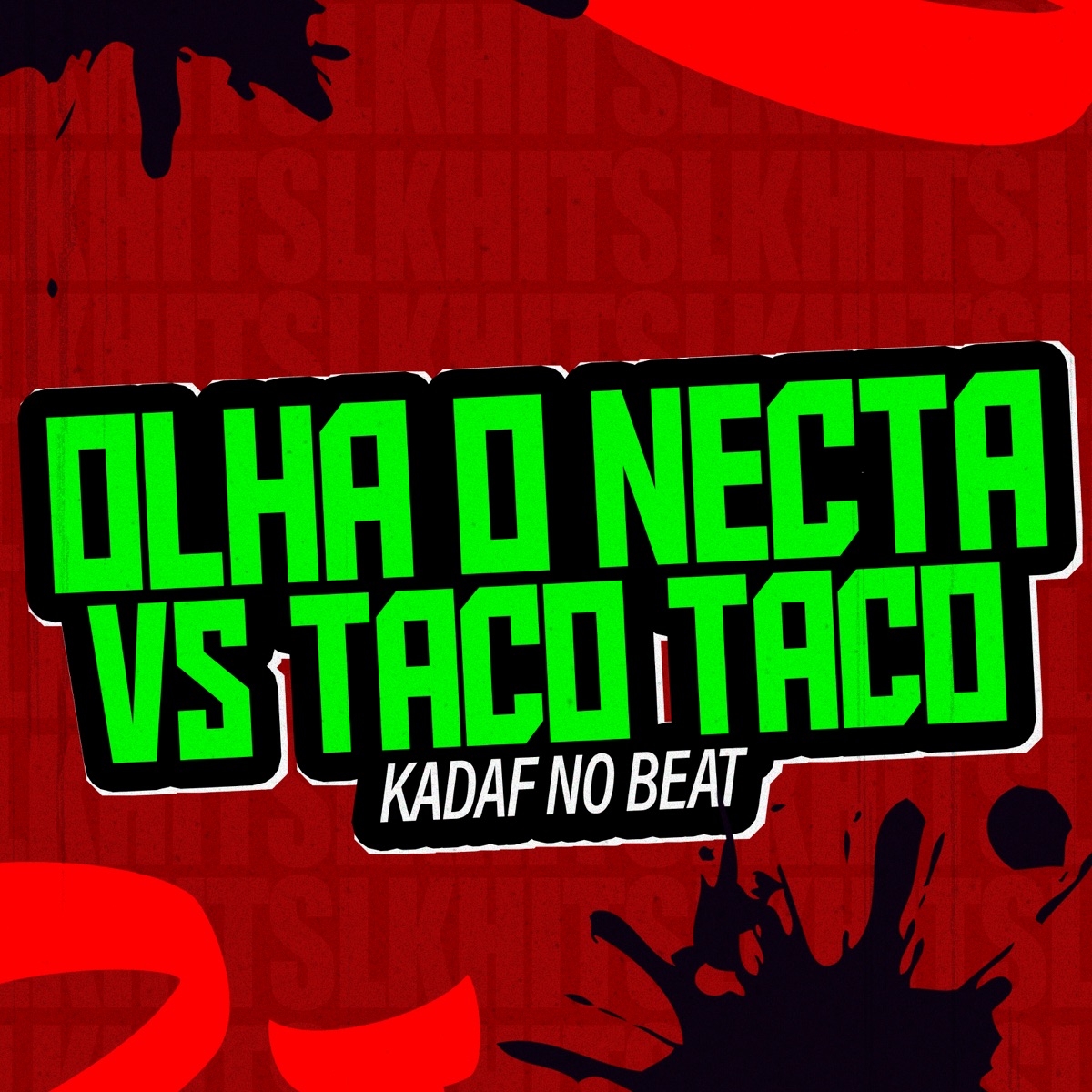 Olha o Necta vs Taco Taco - Single by Kadaf no Beat album cover