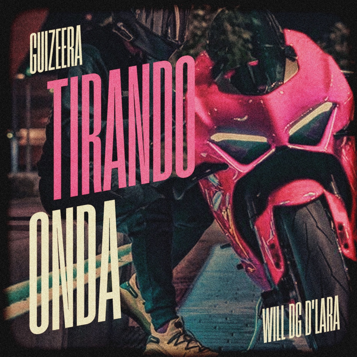 Tirando Onda - Single by Mc Will DG, MC D'lara & Guizeera album cover