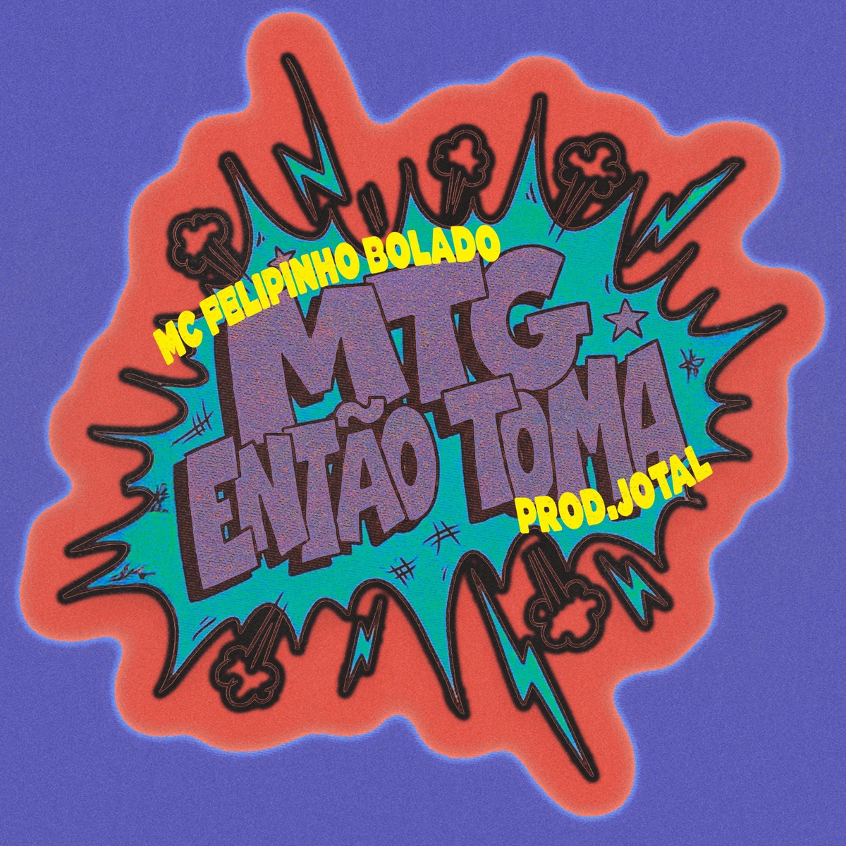 MTG Então Toma - Single by Mc Felipinho Bolado & Prod.JotaL album cover