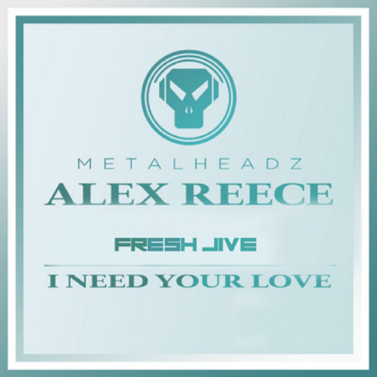 Fresh Jive/I Need Your Love - Single by Alex Reece album cover