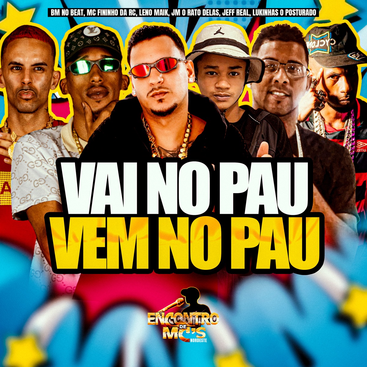 Vai no Pau Vem no Pau (feat. JEFF REAL & LUKINHAS POSTURADO) - Single by BM NO BEAT, Mc Fininho Da RC, LENO MAIK & Jm O Rato Delas album cover