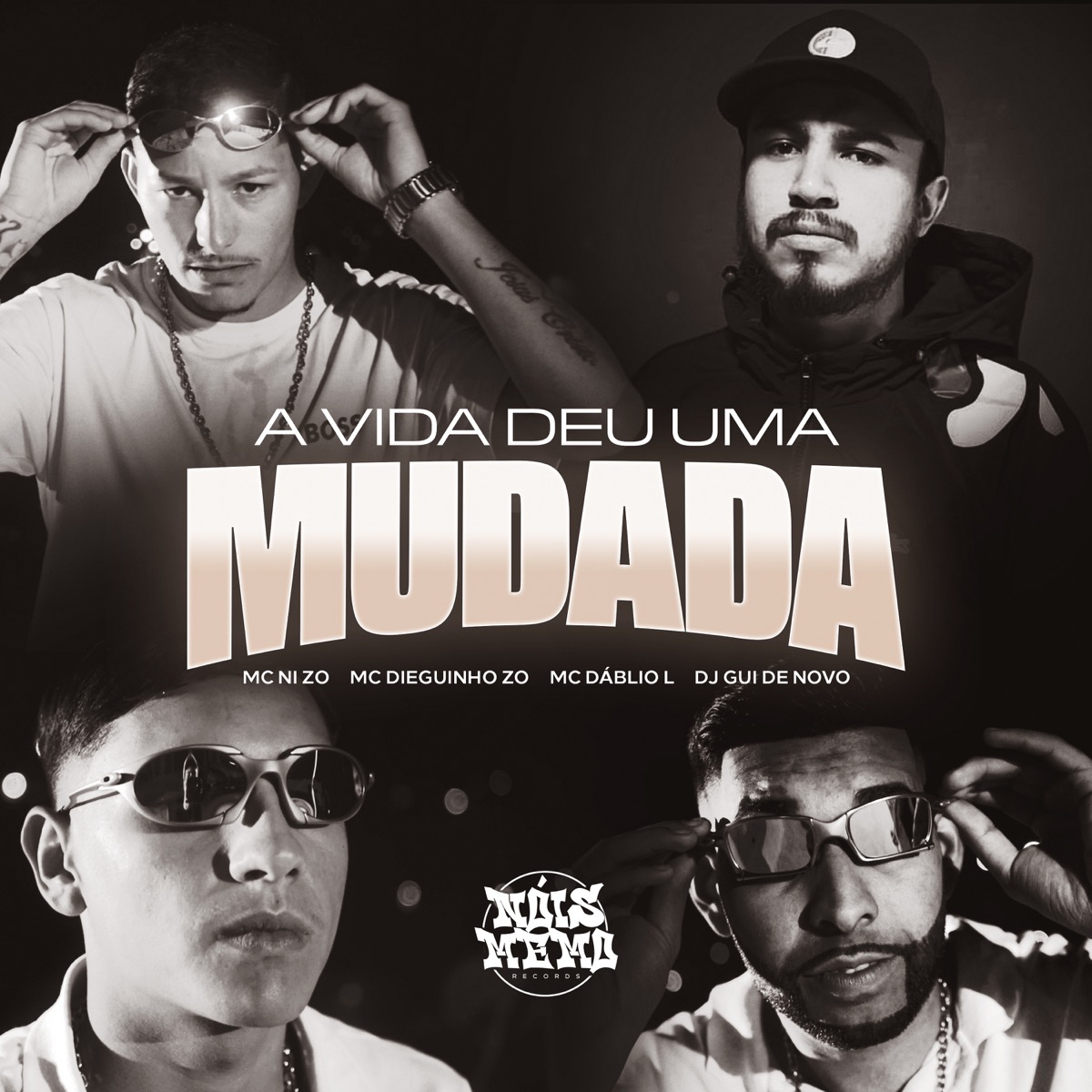 A Vida Deu uma Mudada - Single by Mc Dieguinho ZO, Dj Gui de Novo, MC DÁBLIO L & Mc ni zo album cover