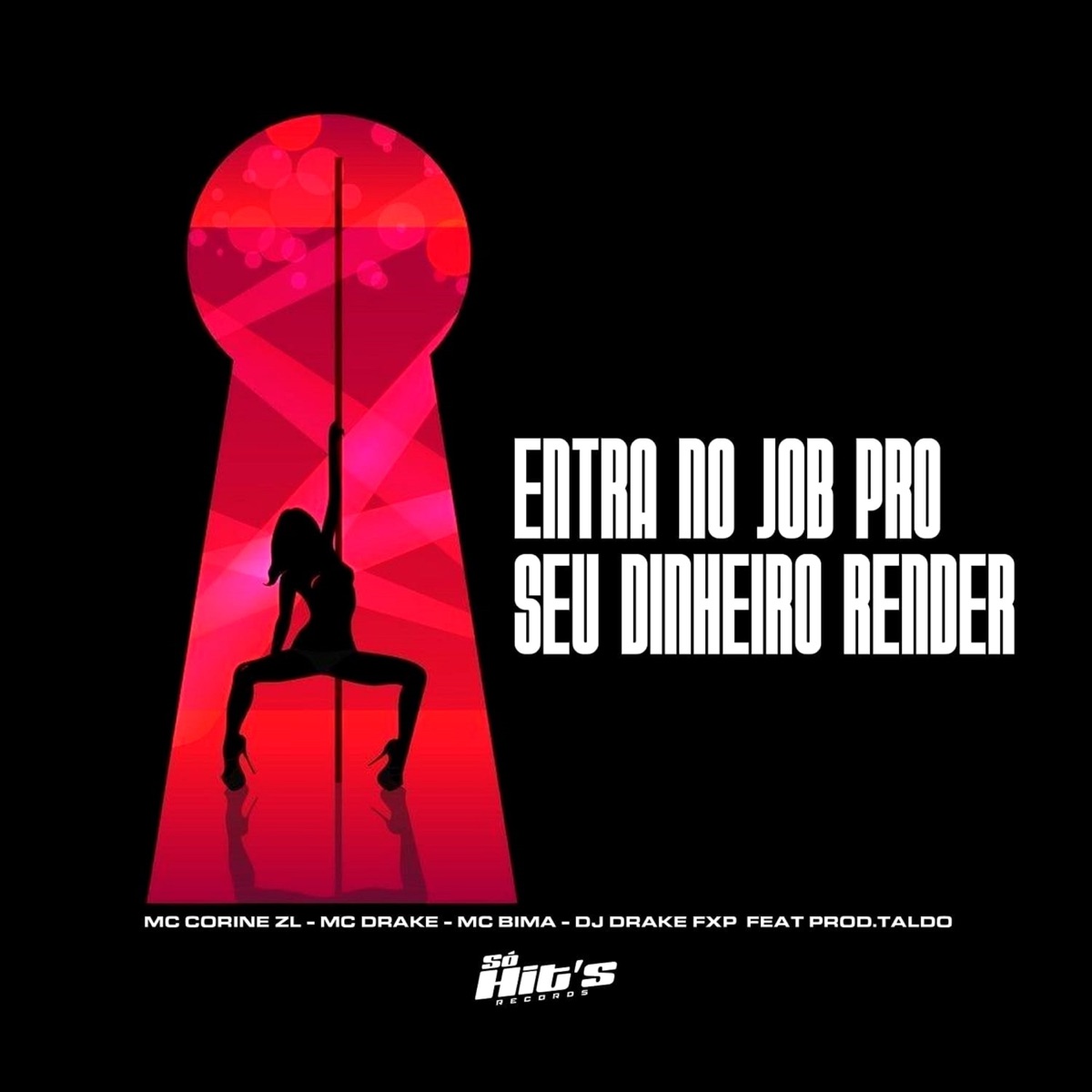 Entra no Job pro Seu Dinheiro Render (feat. Prod.taldo) - Single by Dj DRAKE FXP, MC CORINE ZL, MC DRAKE & MC Bima album cover