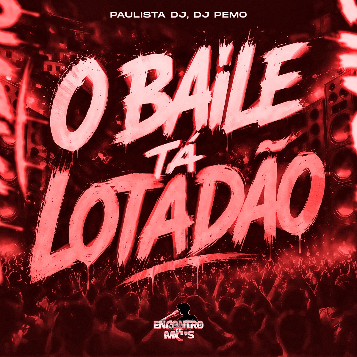 O Baile Tá Lotadão - Single by Paulista DJ, dj pemo & Puccatsunami album cover