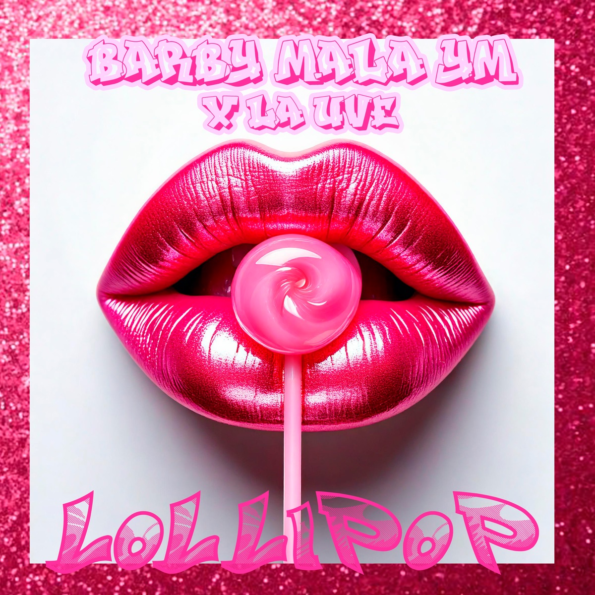 Lollipop - Single by BARBY MALA YM & La uVe album cover