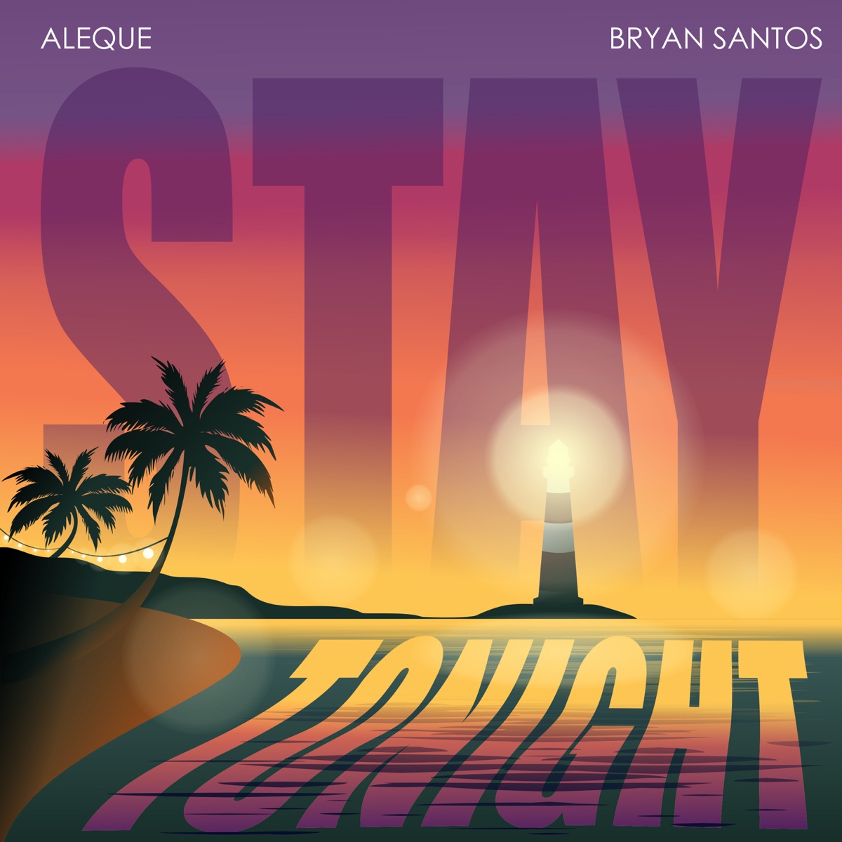 Stay Tonight - Single by Aleque & Bryan Santos album cover