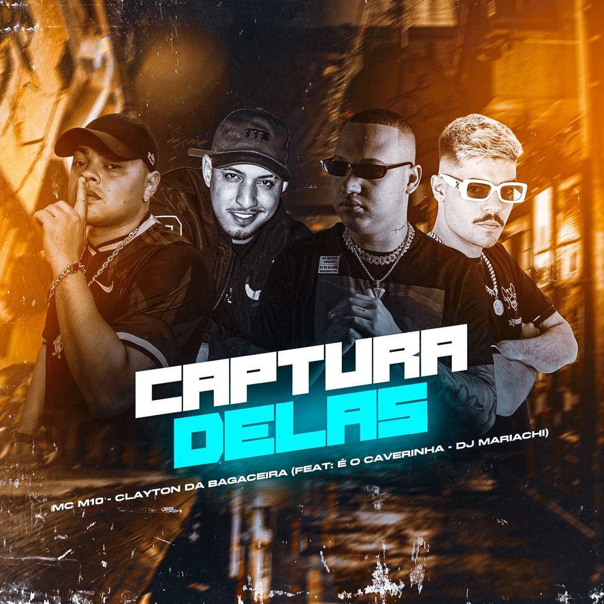 Captura Delas (feat. É O CAVERINHA & DJ MARIACHI) - Single by MC M1O & Clayton Da Bagaceira album cover