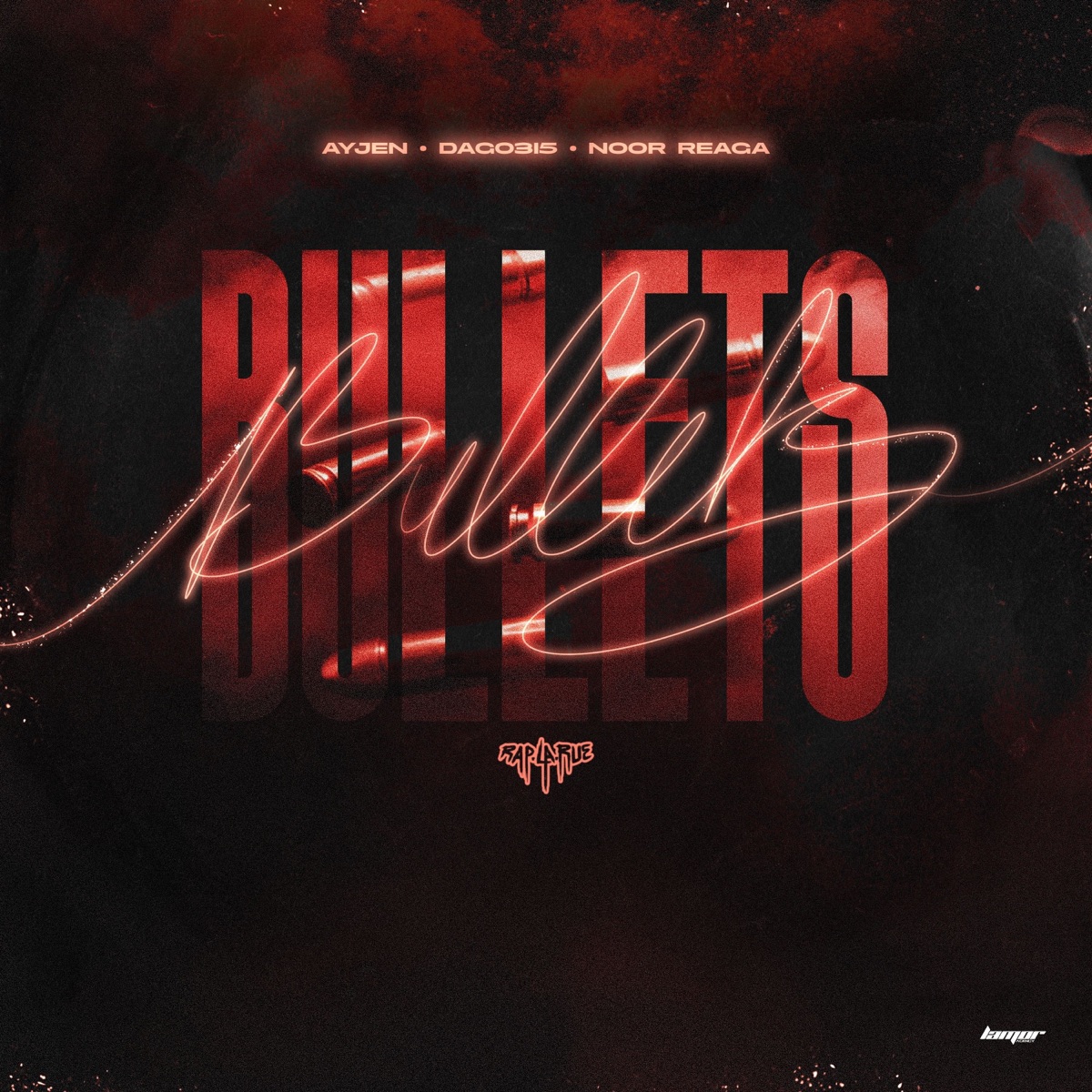 Bullets (Rap La Rue) - Single by AYJEN, Dago315 & Noor Reaga album cover