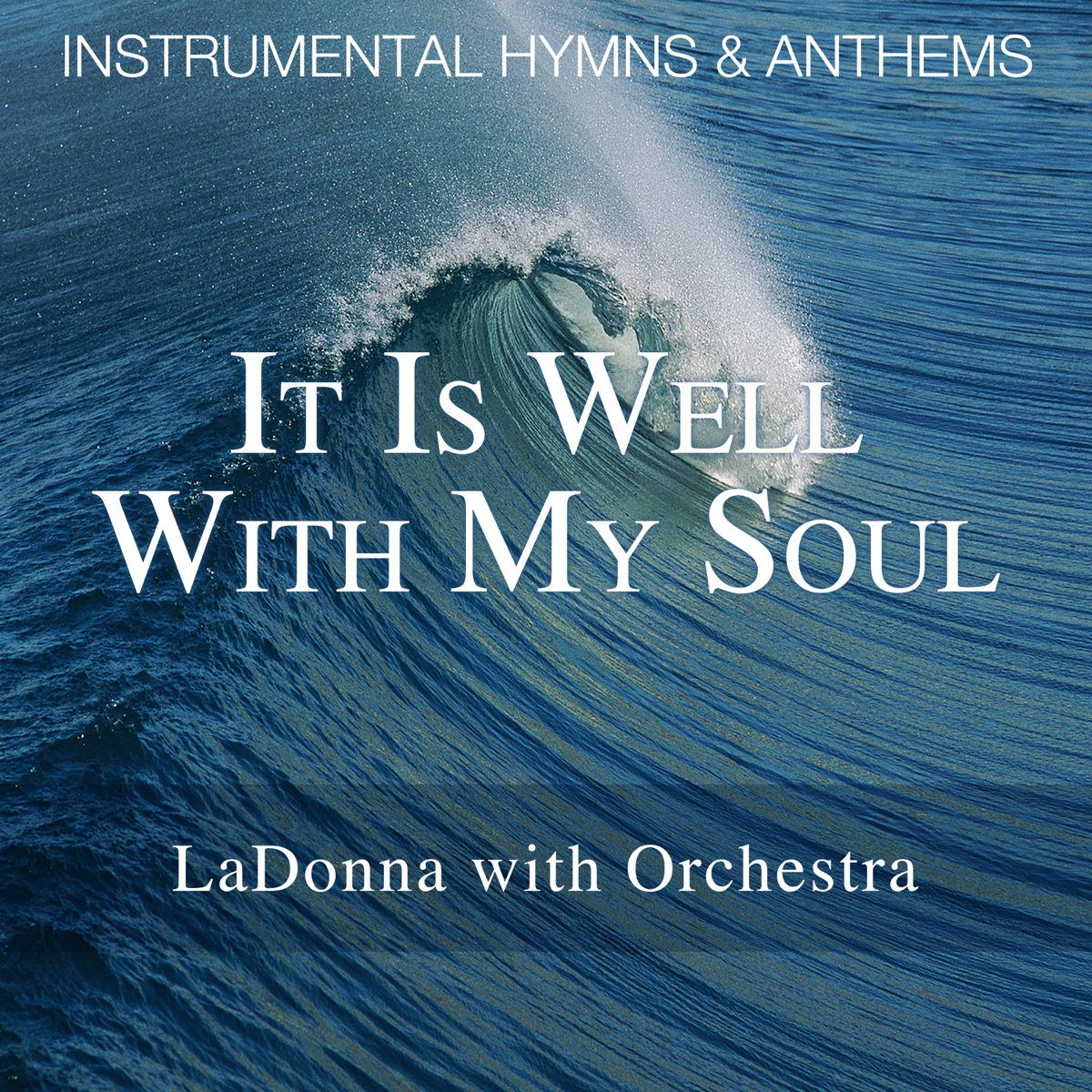 It Is Well With My Soul - Instrumental Hymns with Violin & Orchestra by LaDonna & The City of Prague Philharmonic Orchestra album cover