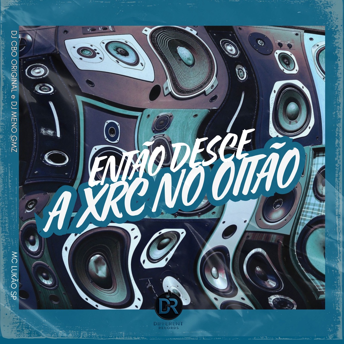 Então Desce a Xrc no Oitão - Single by DJ CBO ORIGINAL, Mc Lukão Sp & DJ Meno GMZ album cover
