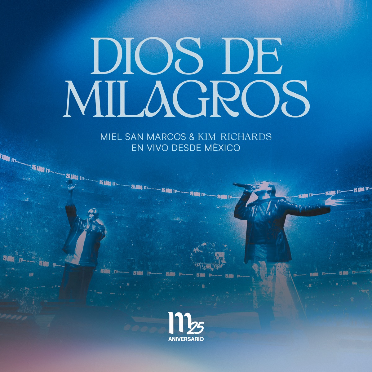Dios De Milagros (En Vivo Desde México) - Single by Miel San Marcos & Kim Richards album cover