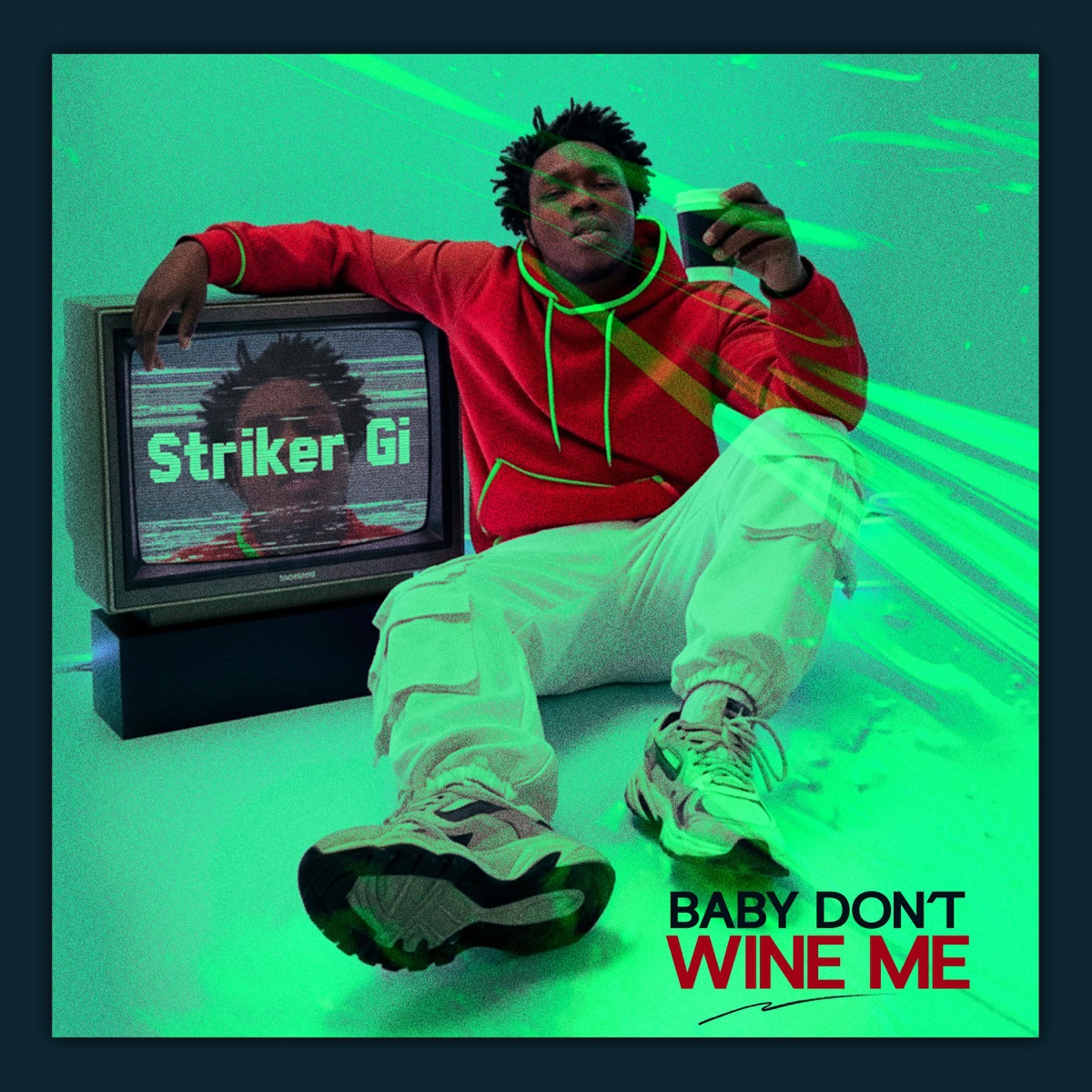 Baby Don't Wine Me - Single by Striker Gi album cover