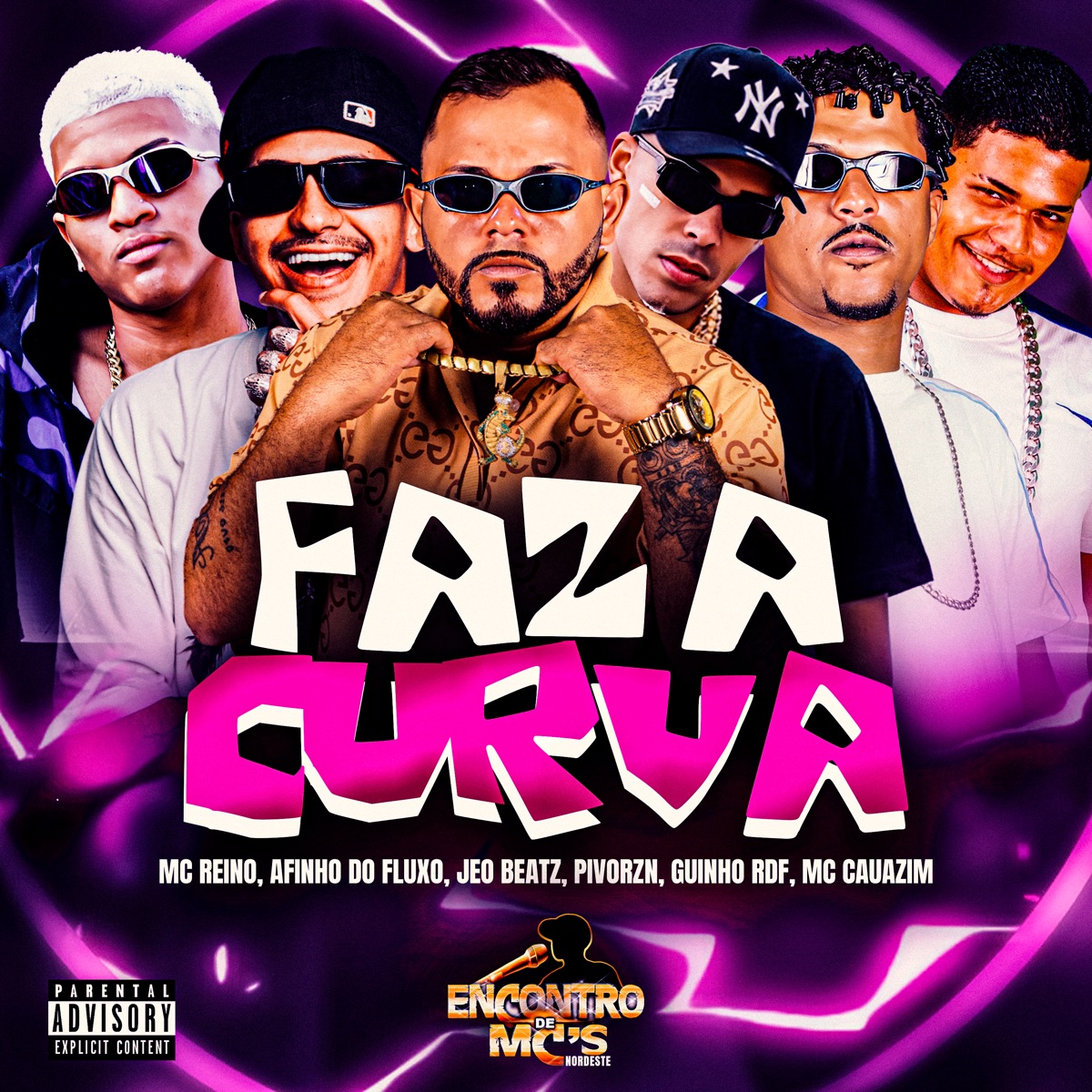 FAZ A CURVA (feat. GUINHO RDF & MC Cauazim) - Single by MC Reino, Afinho do Fluxo, JEO BEATZ & Pivorzn album cover