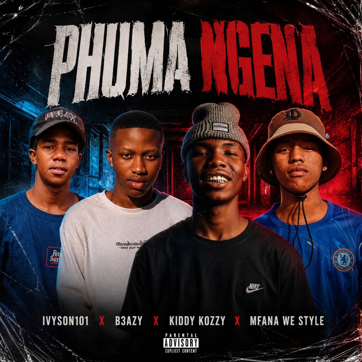 Phuma Ngena (feat. Mfana we style & Kiddy Kozzy) - Single by IVYSON101 & B3AZY album cover