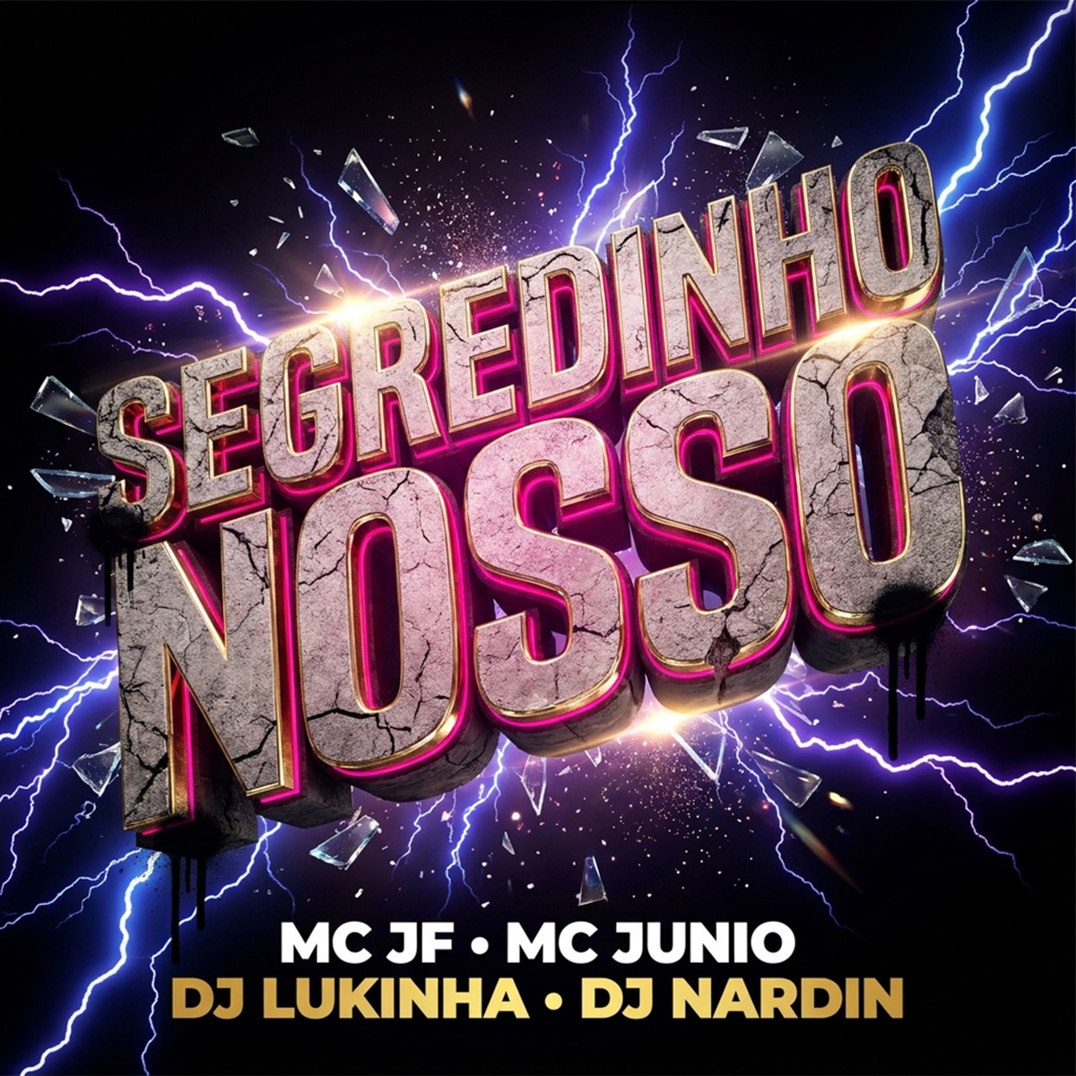 Segredinho Nosso - Single by DJ Lukinha, MC JUNIO, MC JF & DJ NARDIIN album cover