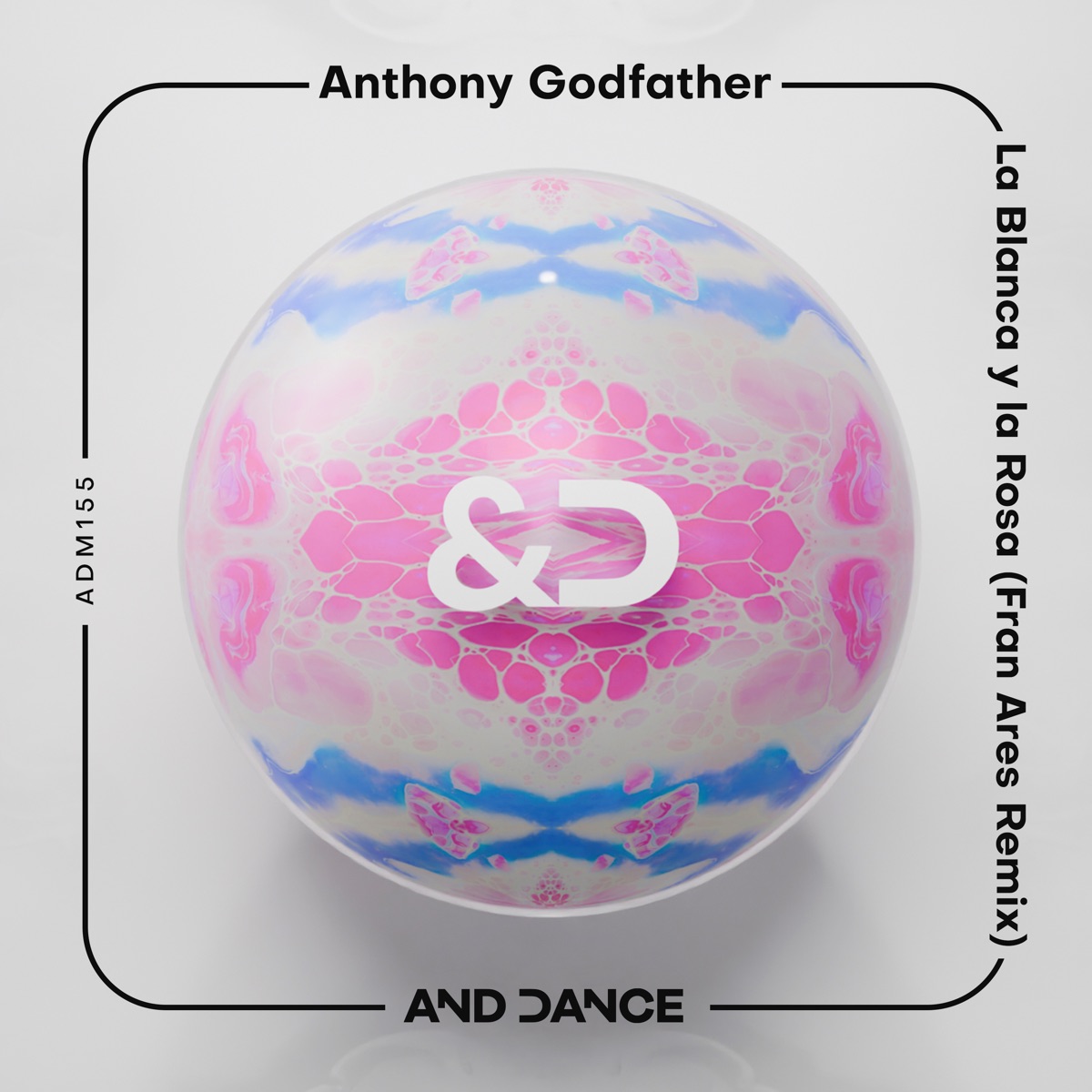 La Blanca y la Rosa (Fran Ares Remix) - Single by Anthony Godfather album cover