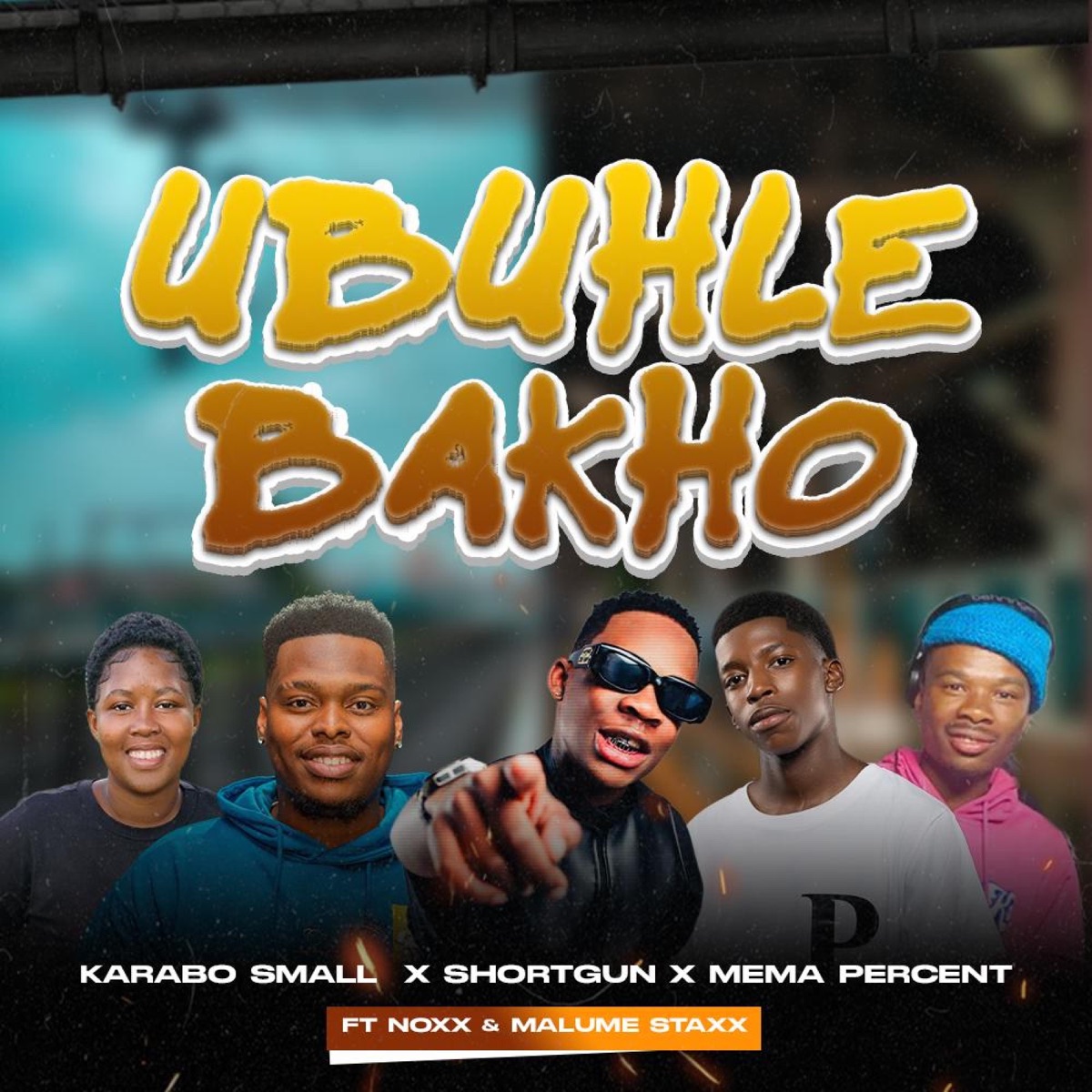 Ubuhle Bakho (feat. ShortGun, NoXx, Mema Percent & Malume StaXx) - Single by Karabo Small album cover