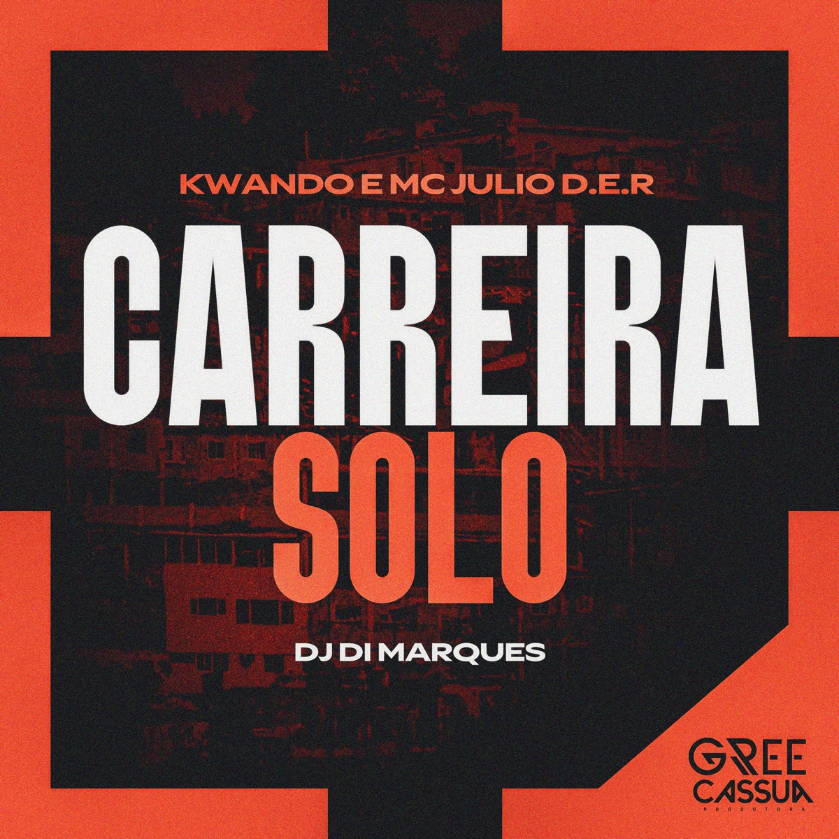 Carreira Solo - Single by Kwandow, MC Julio D.E.R. & DJ Di Marques album cover