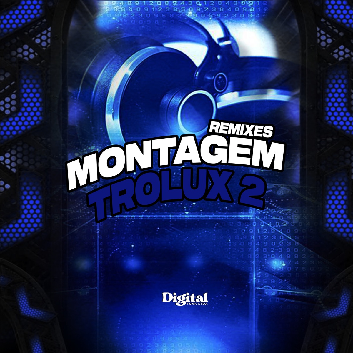 Montagem Trolux 2 [Remixes] - EP by DJ Dudu da Dz7 album cover