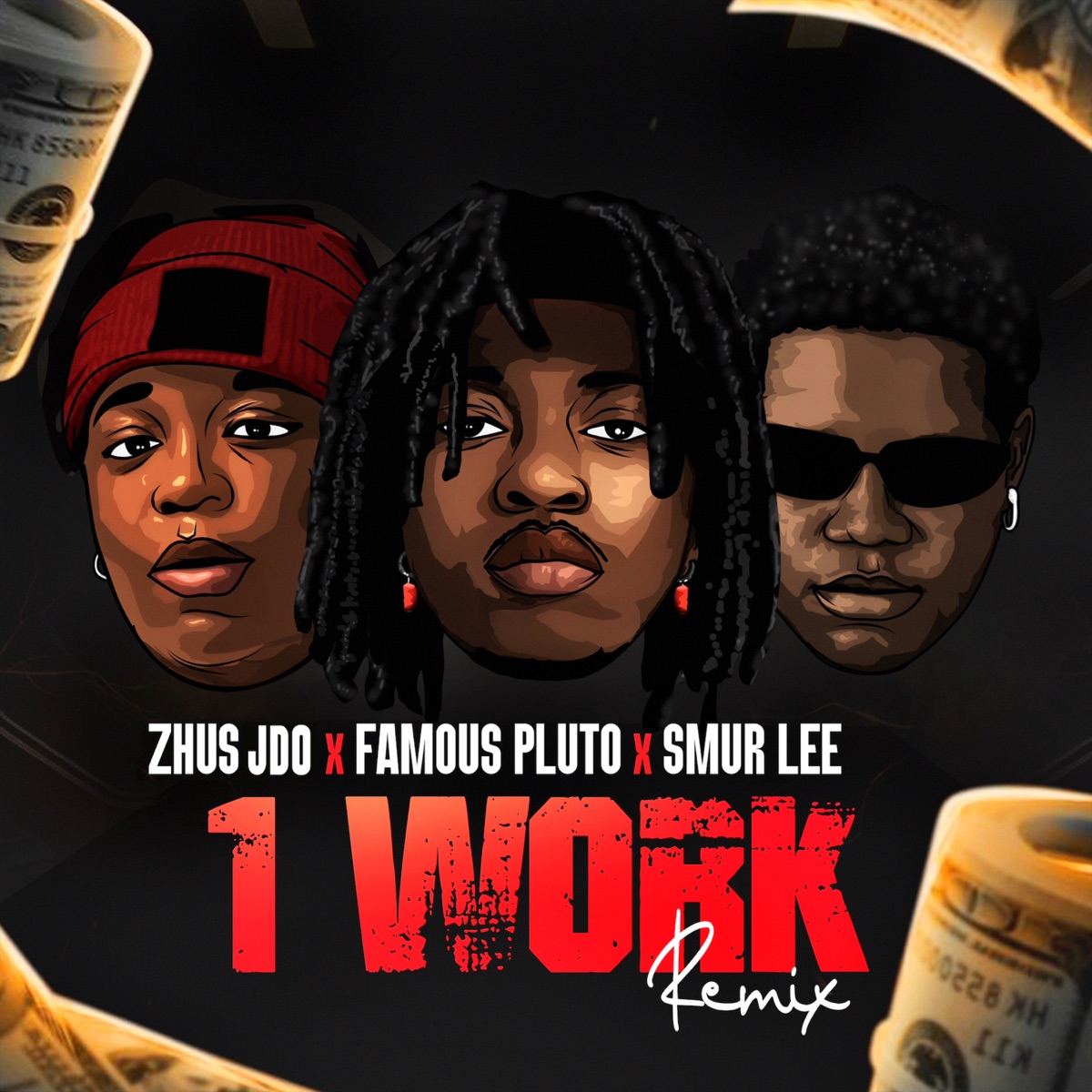 1 Work (Remix) - Single by Zhus Jdo, Famous Pluto & Smur Lee album cover