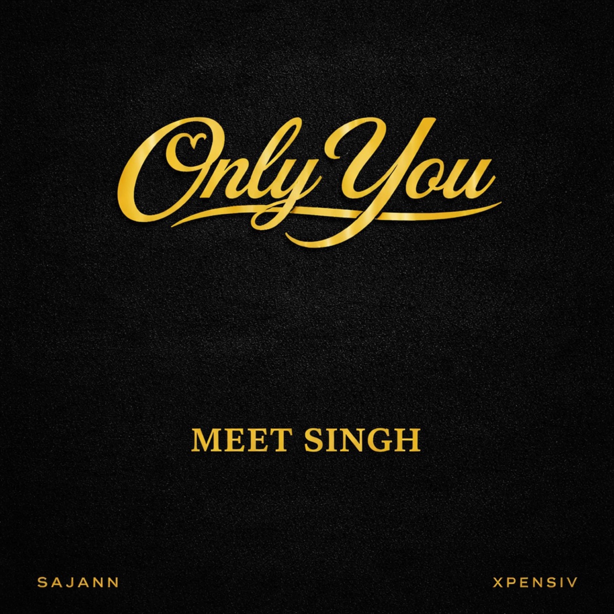 Only you - Single by Meet Singh, SAJANN & B MAJXR album cover