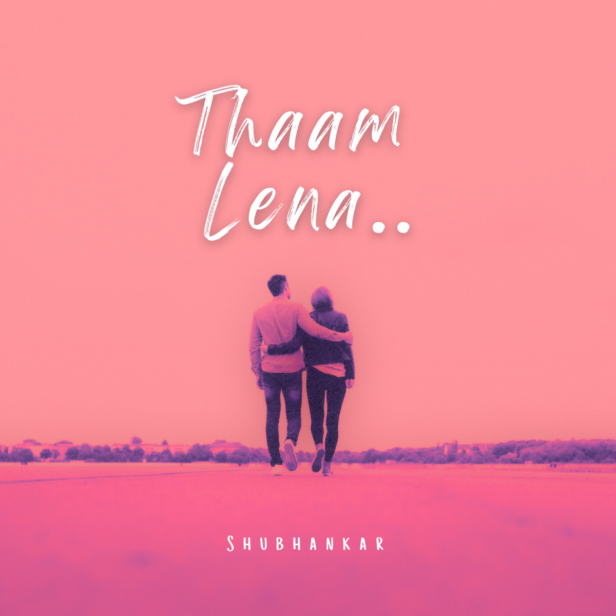 Thaam Lena - Single by Shubhankar album cover