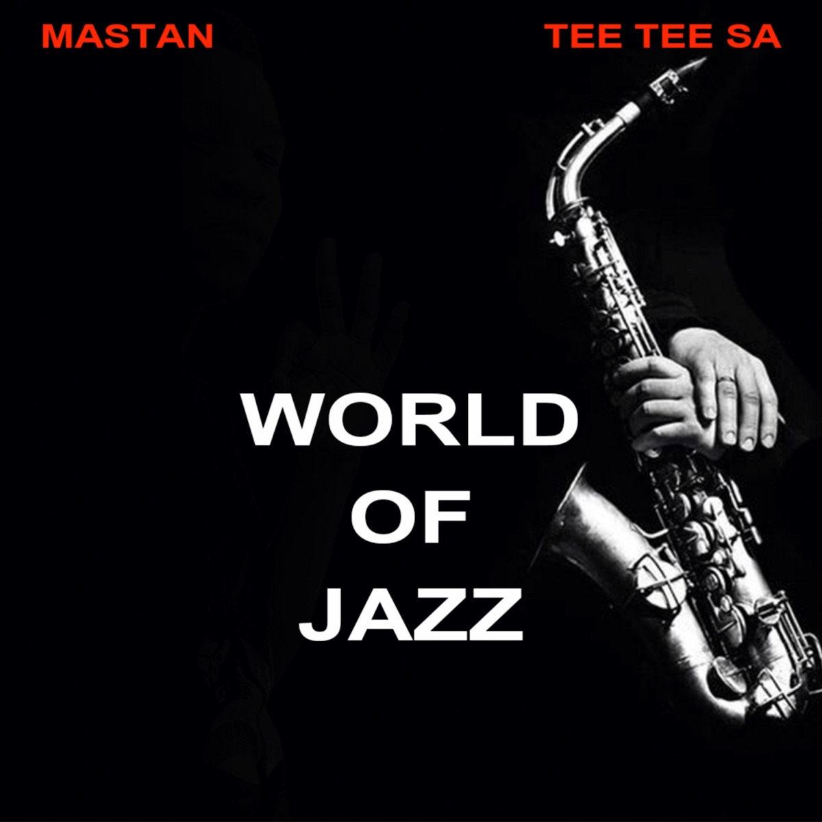 World of Jazz - Single by Mastan & Tee Tee SA album cover
