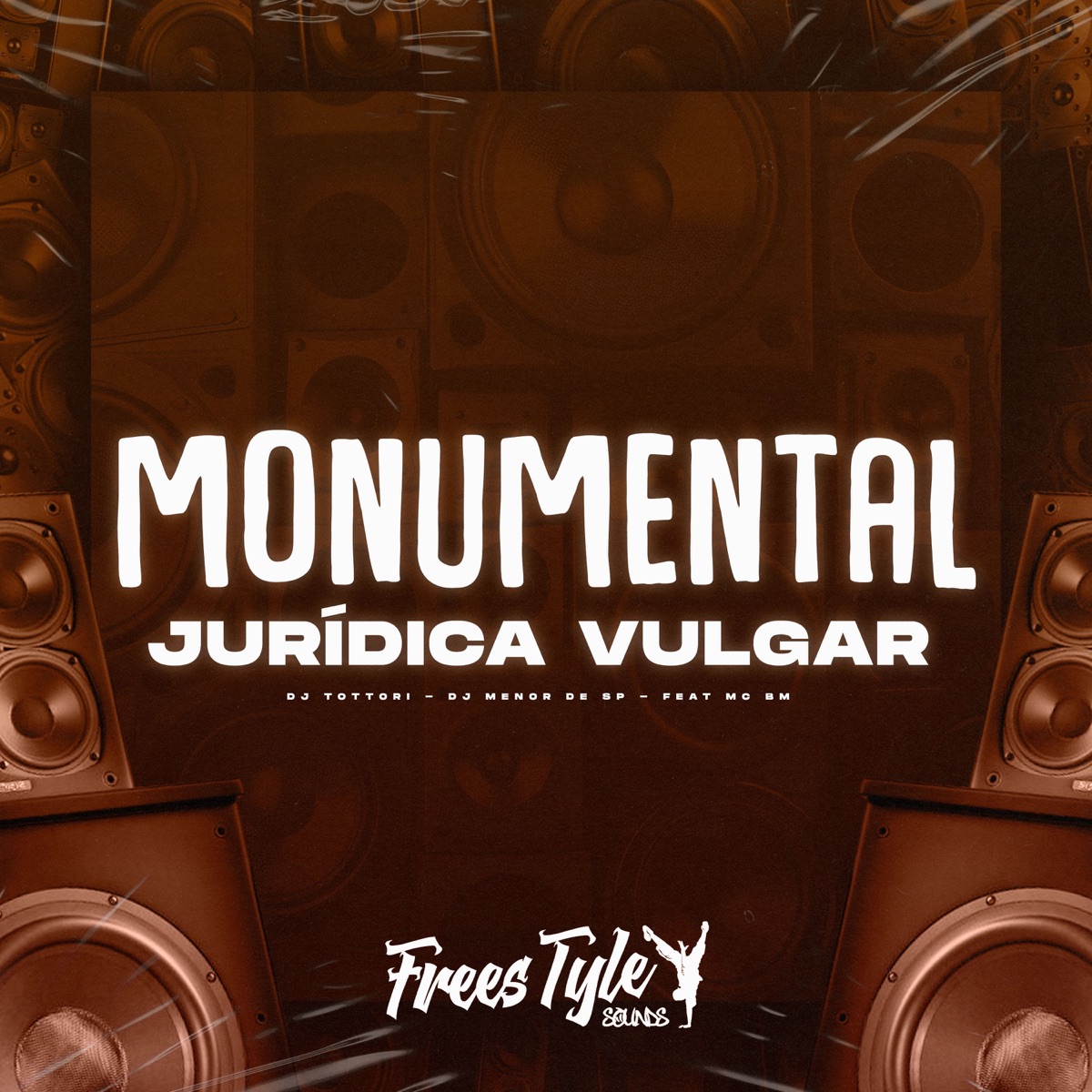 Monumental Jurídica Vulgar (feat. Mc bm) - Single by DJ TOTTORI, DJ MENOR DE SP & FreesTyle Sounds album cover