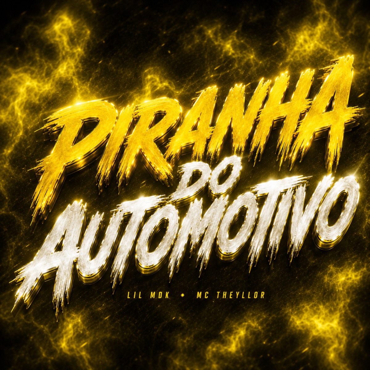 PIRANHA DO AUTOMOTIVO - Single by Lil Mdk & Mc Theyllor album cover