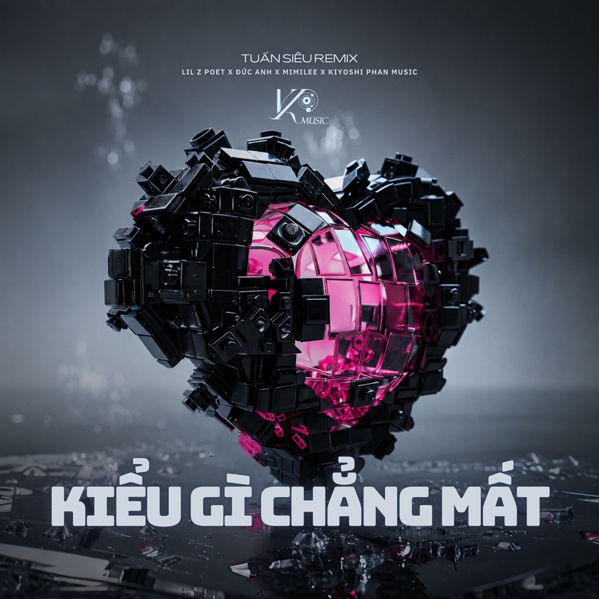 Kiểu Gì Chẳng Mất (Tuấn Siêu Remix) - Single by Lil Z Poet, Đức Anh, Mimilee & Kiyoshi Phan Music album cover
