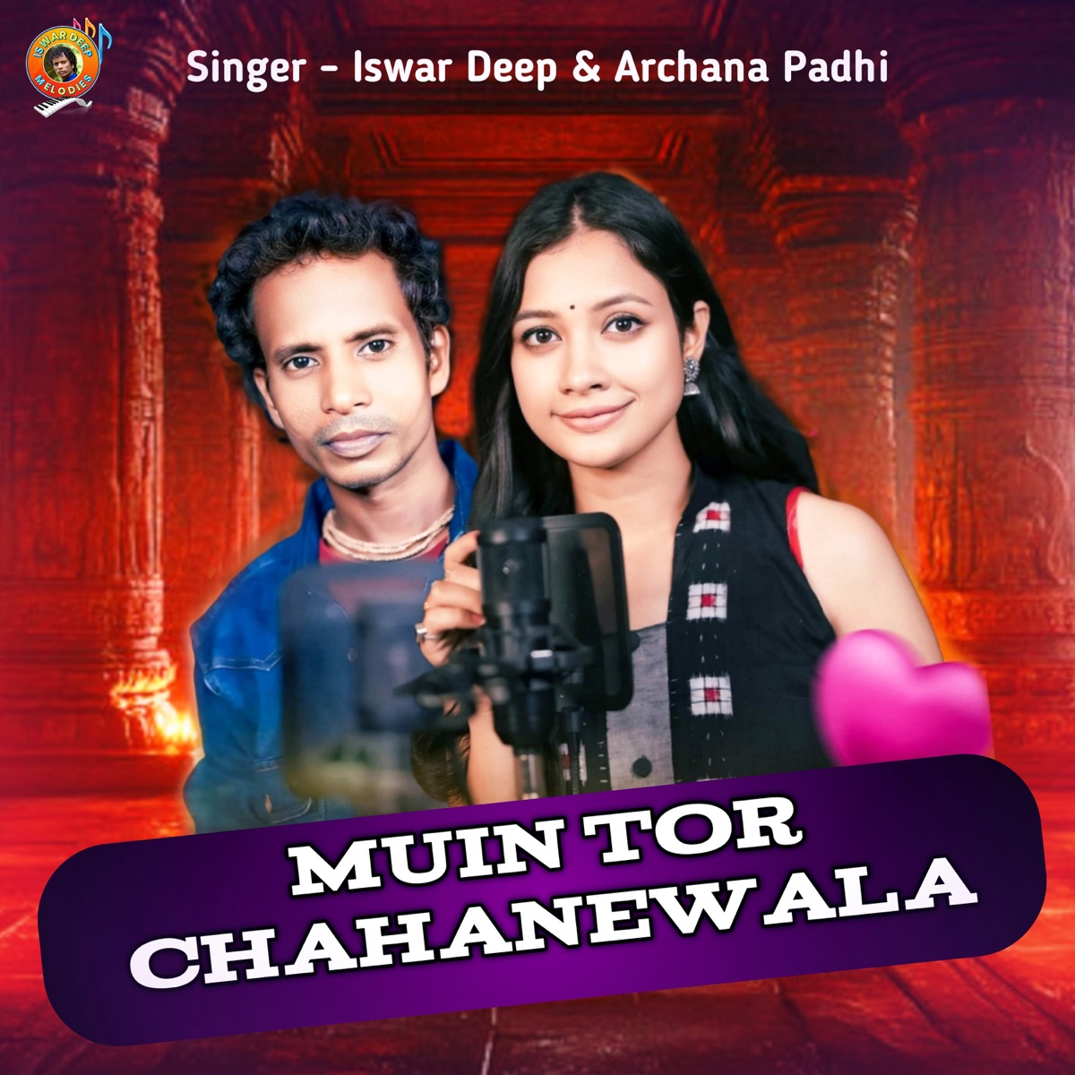 MUIN TOR CHAHANEWALA - Single by Iswar Deeep & Archana padhi album cover