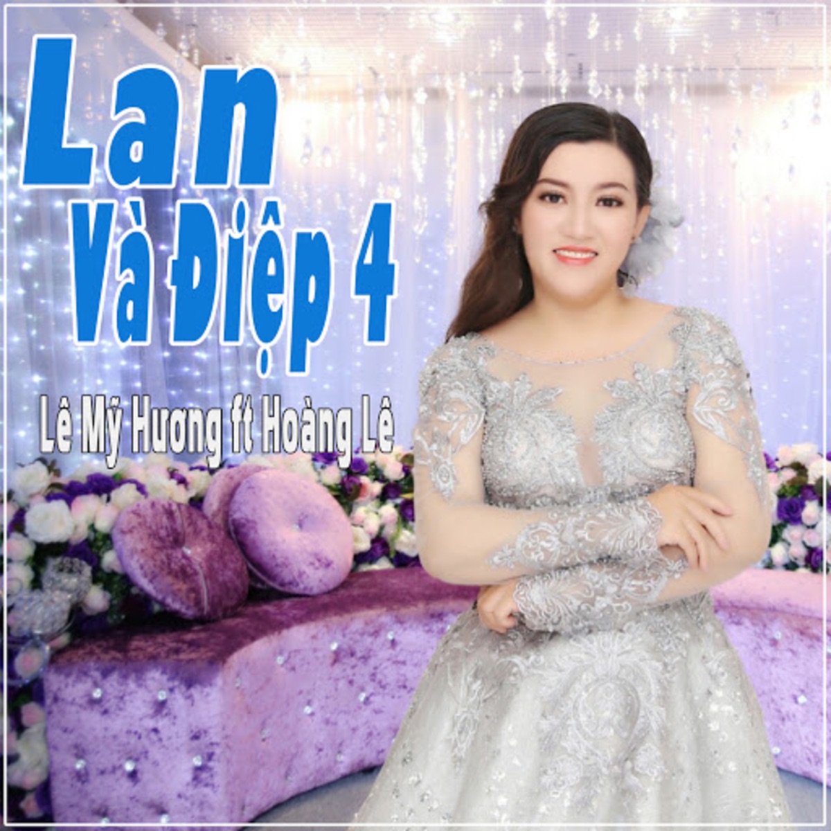 Lan Và Điệp 4 (feat. Hoàng Lê) - Single by Lê Mỹ Hương album cover