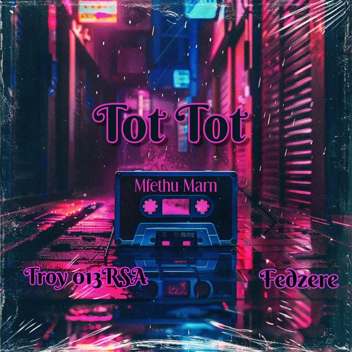 TotTot (feat. Troy013RSA) - Single by Mfethu Marn & Fedzere album cover