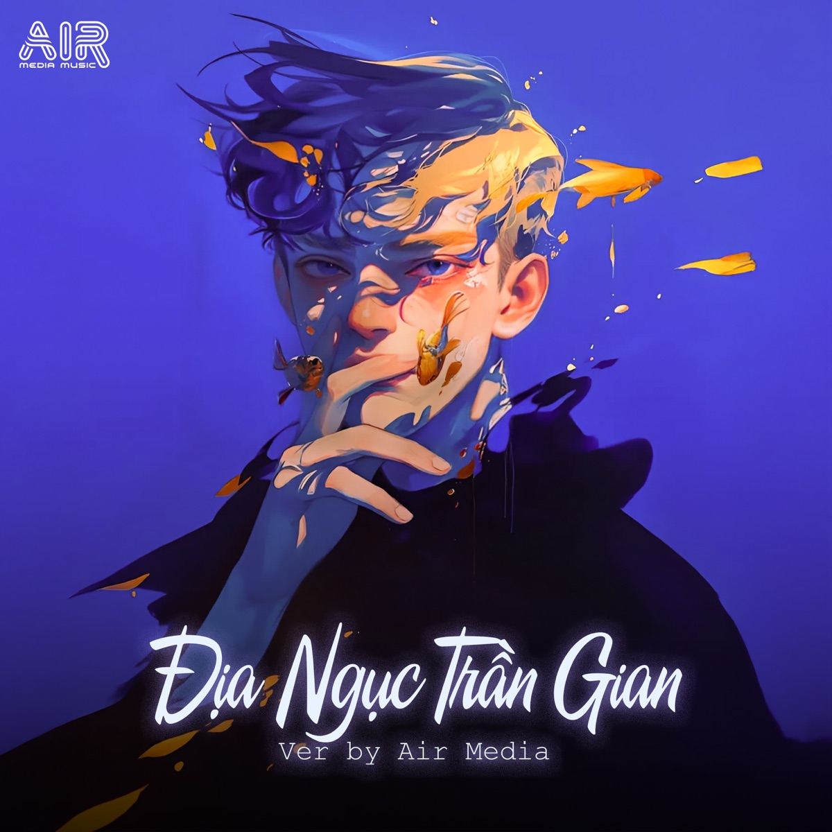 Địa Ngục Trần Gian (Air Remix #2) - Single by Air Media album cover