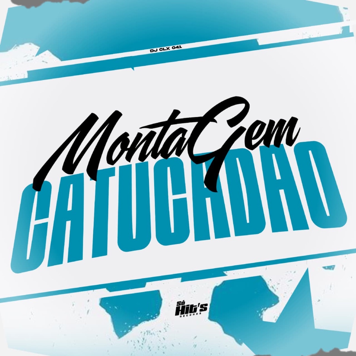 Montagem Catucadão - Single by DJ CLX 041 album cover