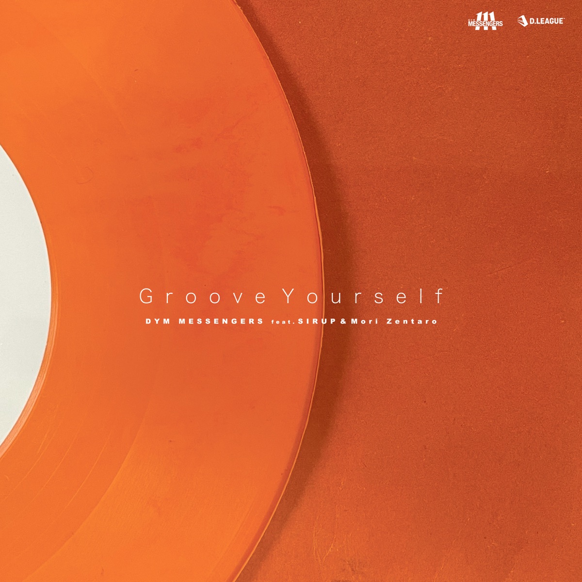 Groove Yourself (feat. SIRUP & Mori Zentaro) - Single by DYM MESSENGERS album cover