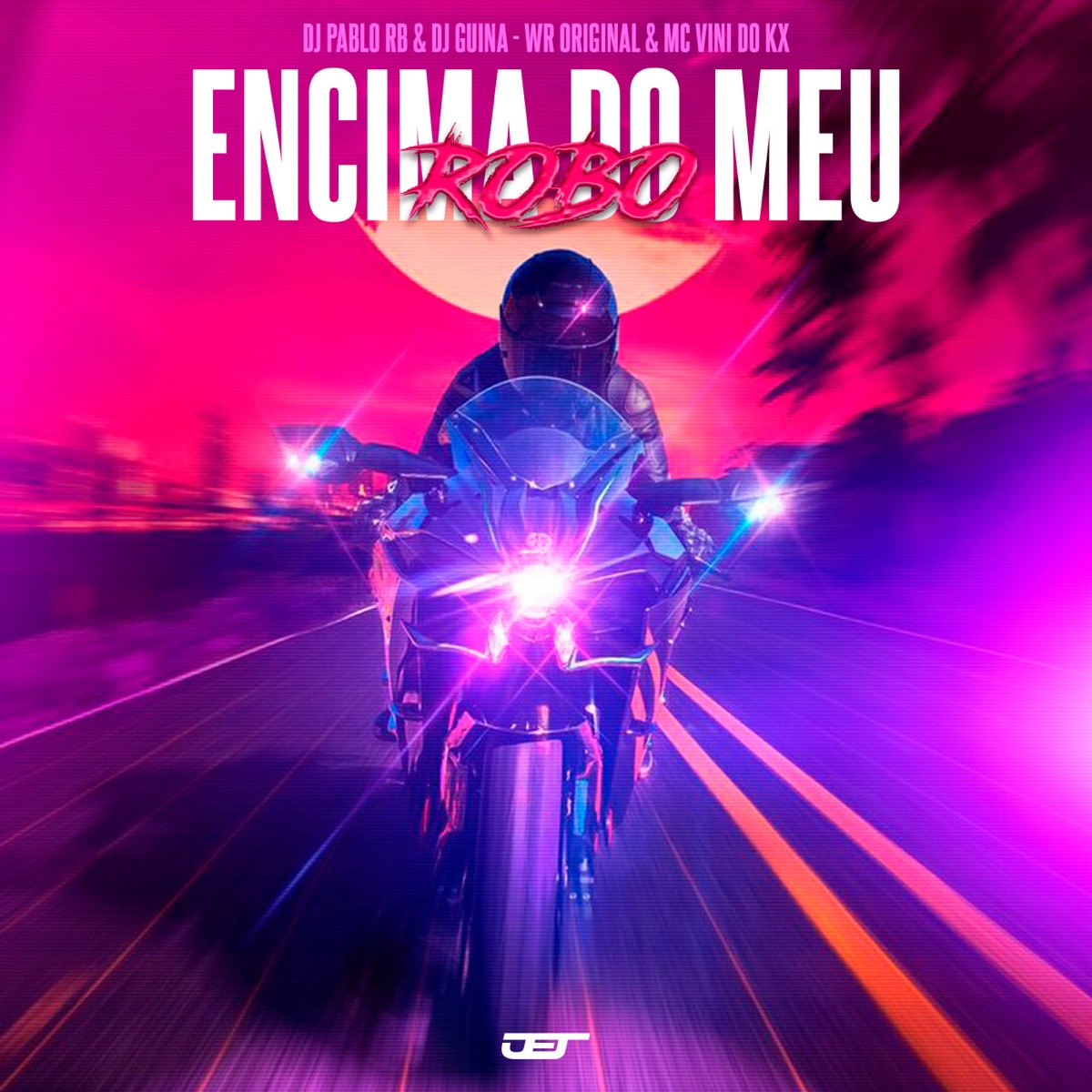 Encima do Meu Robo (feat. WR Original) - Single by DJ Pablo RB, MC Vini do KX & DJ Guina album cover