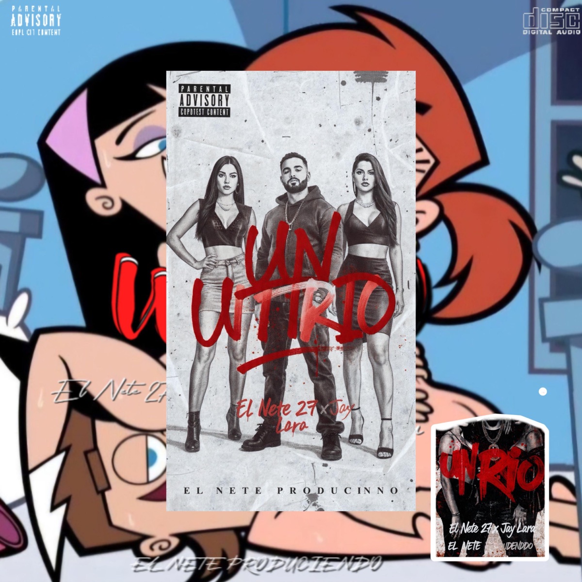 Un Trio (feat. EL NETE 27 & Jay Lara) - Single by EL NETE PRODUCIENDO album cover