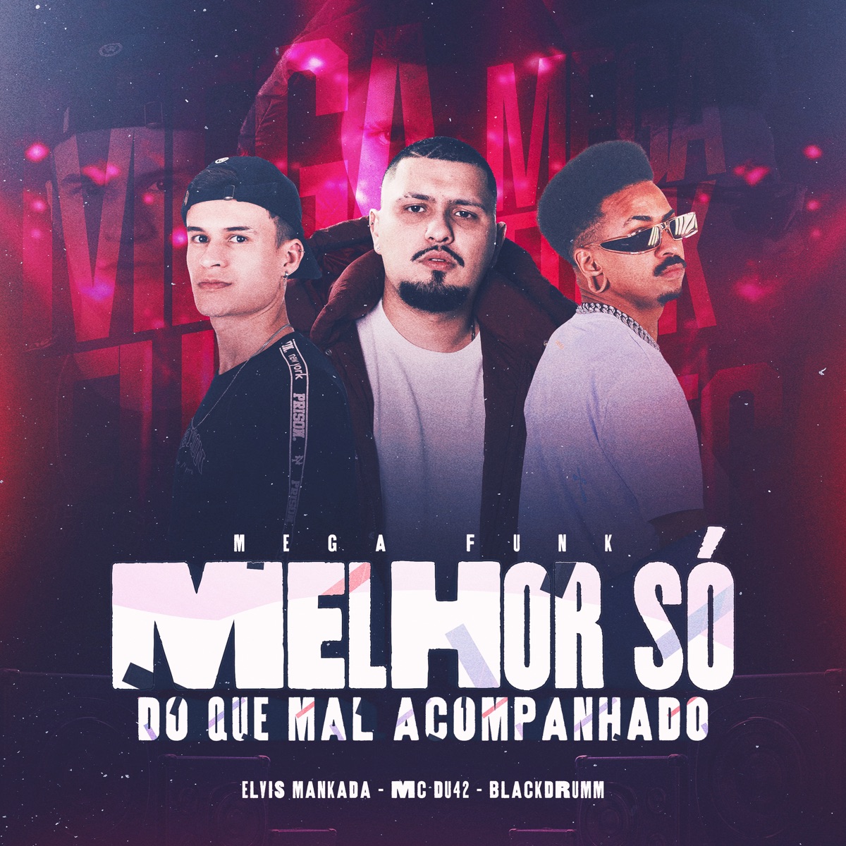 Megafunk Melhor Só do Que Mal Acompanhado - Single by Elvis Mankada, Blackdrumm & MC Du42 album cover