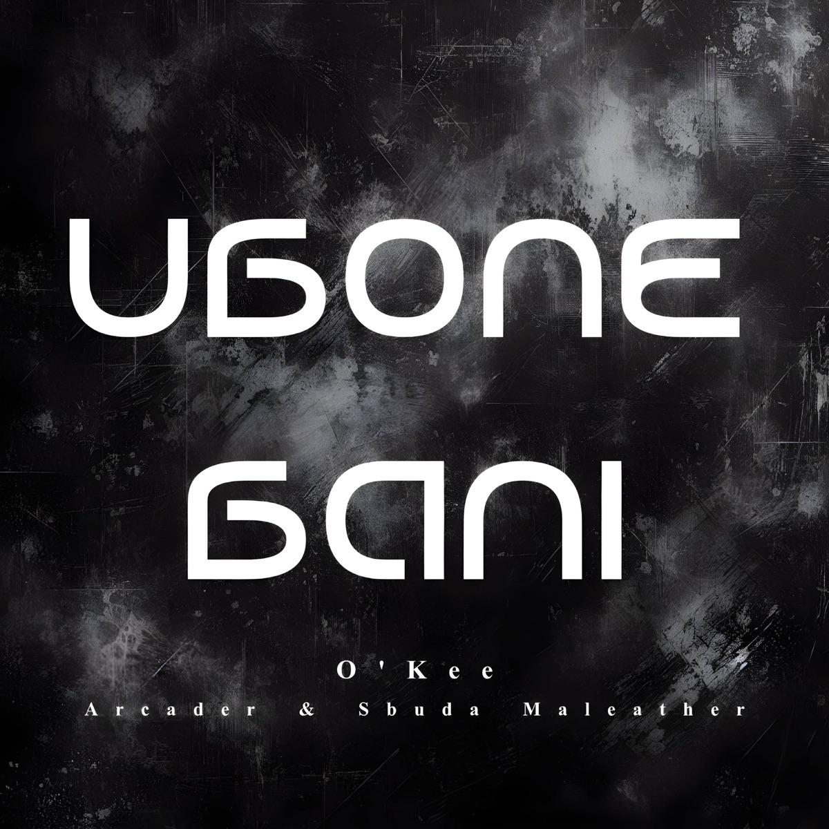 Ubone Bani (feat. Sbuda Maleather) - Single by Okee & Arcader album cover