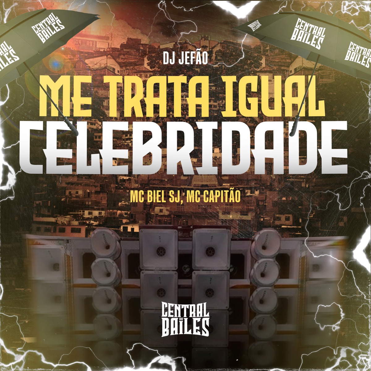 Me Trata Igual Celebridade - Single by DJ JEFÃO, MC Biel SJ & MC CAPITAO album cover