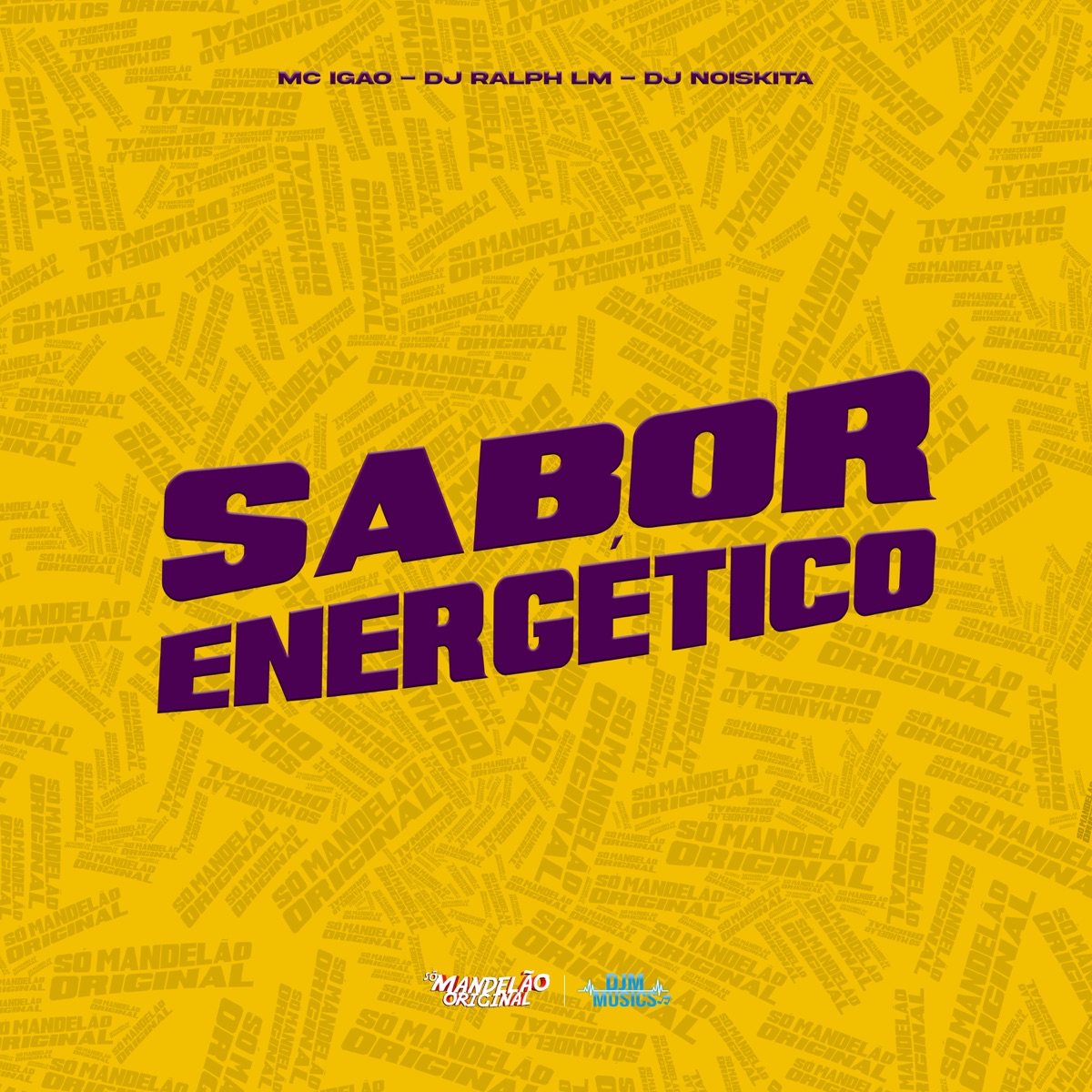 Sabor Energético (feat. DJ Noiskita) - Single by MC Igão album cover