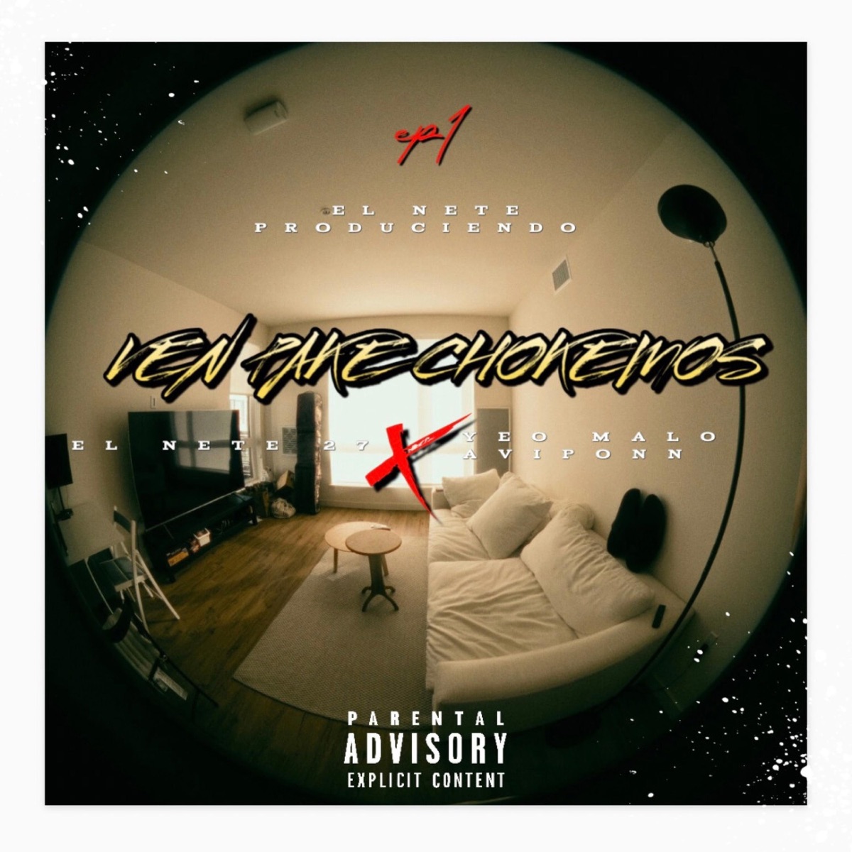 VEN PAQUE CHOKEMOS (feat. Yeo Maloo, Aviponn Maloo & El Nete Produciendo) - Single by EL NETE 27 album cover