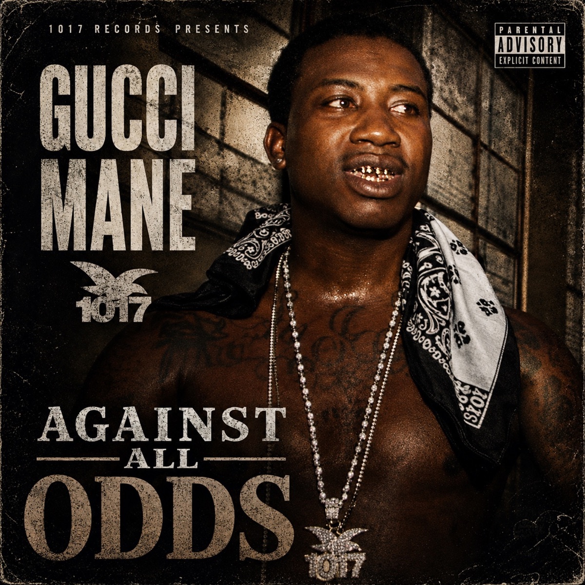 Against All Odds by Gucci Mane album cover artwork